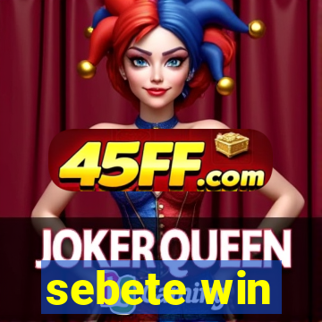 sebete win